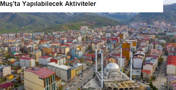 Muş'ta Yapılabilecek Aktiviteler